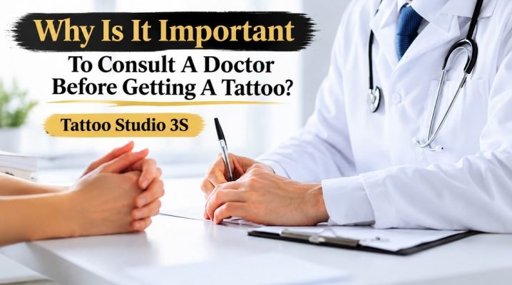 When Should You Consult A Doctor Before Getting A Tattoo?